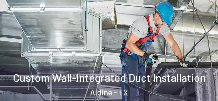  Custom Wall-Integrated Duct Installation Aldine - TX