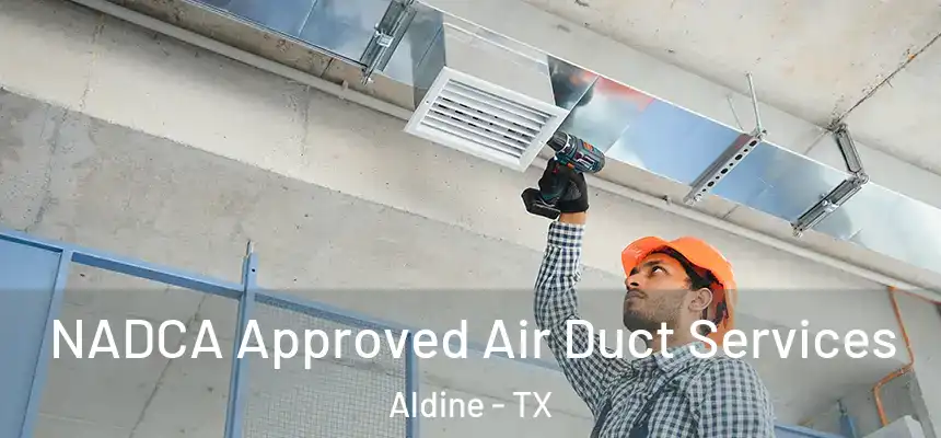  NADCA Approved Air Duct Services Aldine - TX