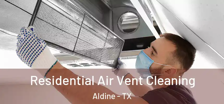  Residential Air Vent Cleaning Aldine - TX